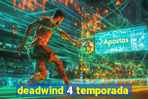 deadwind 4 temporada